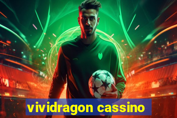 vividragon cassino